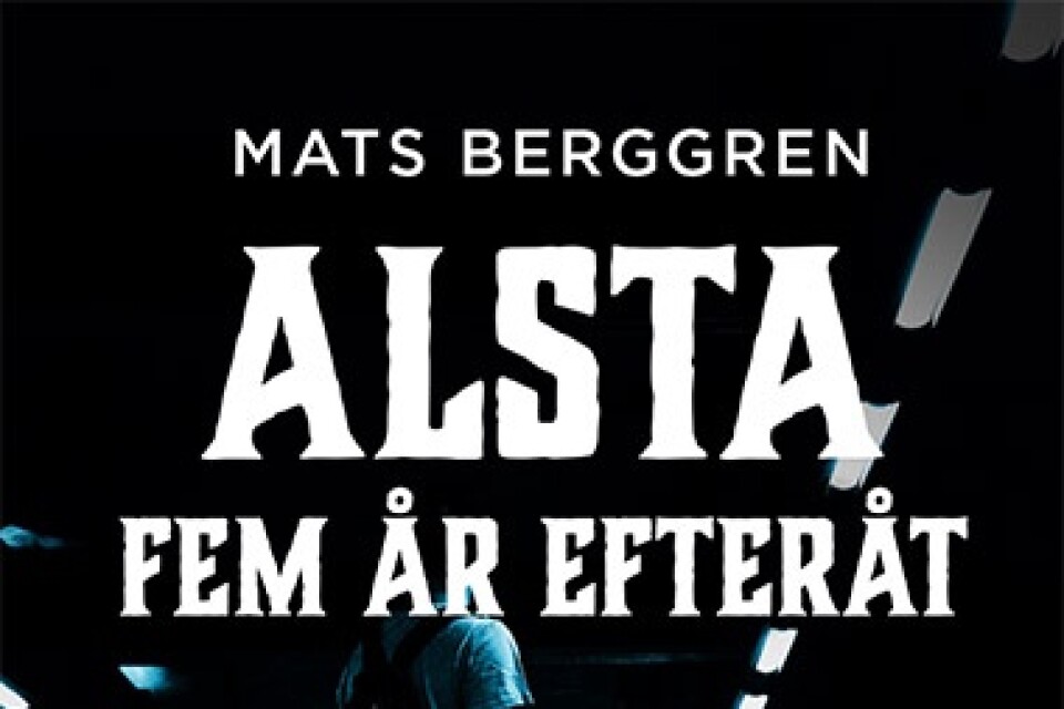 ”Alsta fem år efteråt” av Mars Berggren