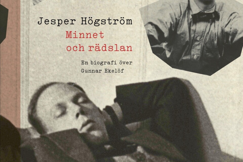 ”Minnet och rädslan. En biografi över Gunnar Ekelöf” av Jesper Högström