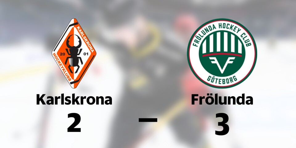 Karlskrona HK förlorade mot Frölunda