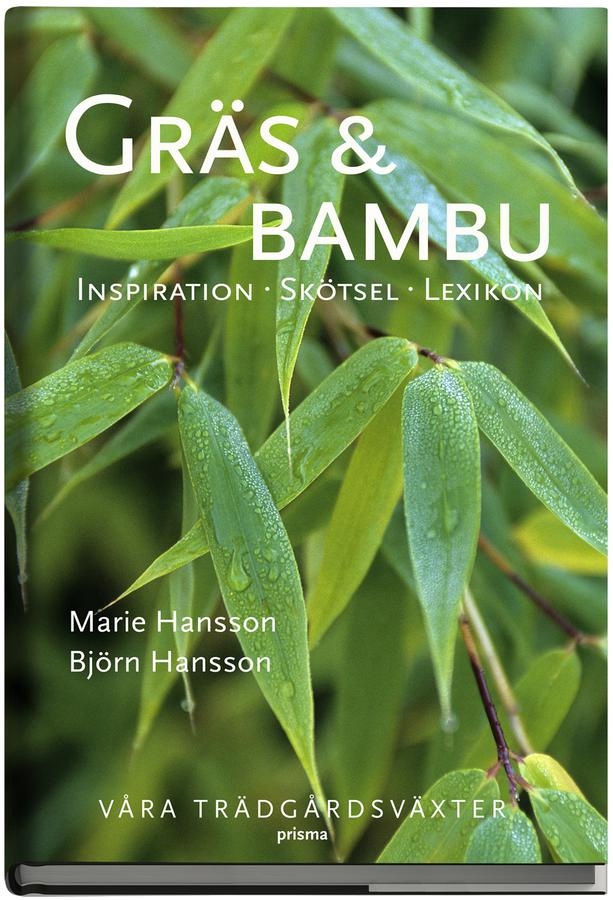 Gräs och bambu av Björn och Marie Hansson(Prisma).