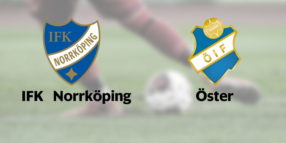 IFK Norrköping möter Öster hemma i näst sista matchen
