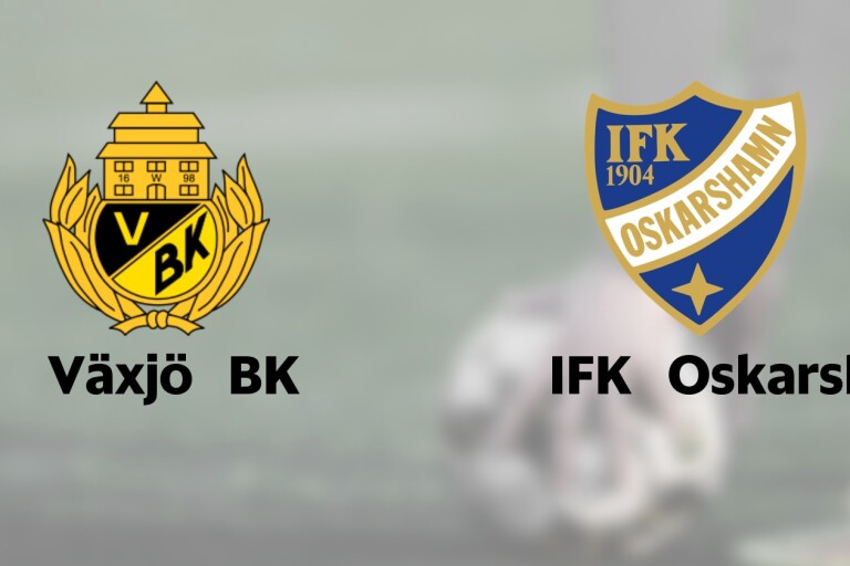IFK Oskarsh gästar Växjö BK