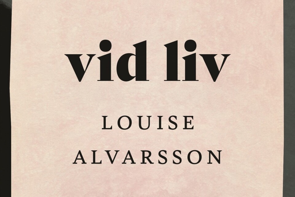 ”Vid liv” av Louise Alvarsson
