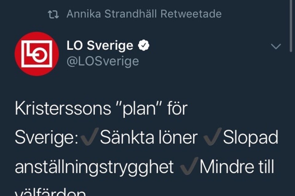 Stefan Löfvens egen minister Annika Strandhäll retweetade detta LO-budskap.