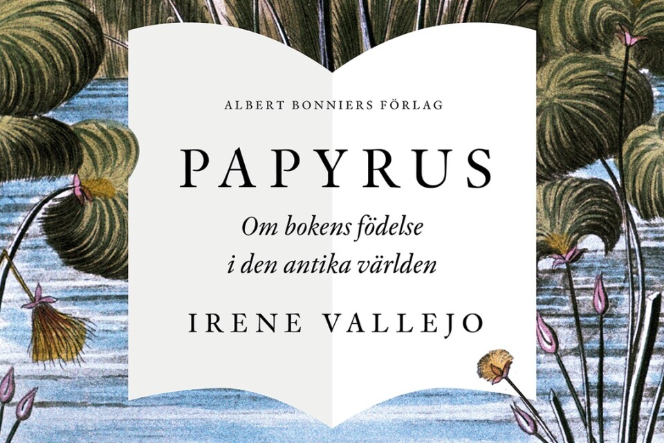 ”Papyrus. Om bokens födelse i den antika världen” av Irene Vallejo
