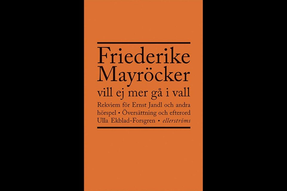 10 Friederike Mayröcker – vill ej mer gå i vall (8) Ellerströms förlag, övers. Ulla Ekblad-Forsgren: Vindlande och egensinnig ordkonst av en av den tyskspråkiga litteraturens främsta.