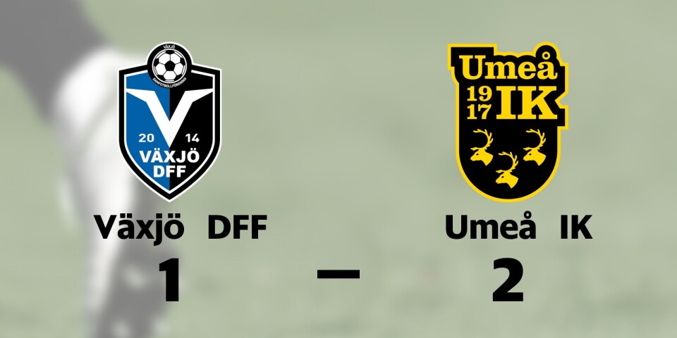 Växjö DFF förlorade mot Umeå IK