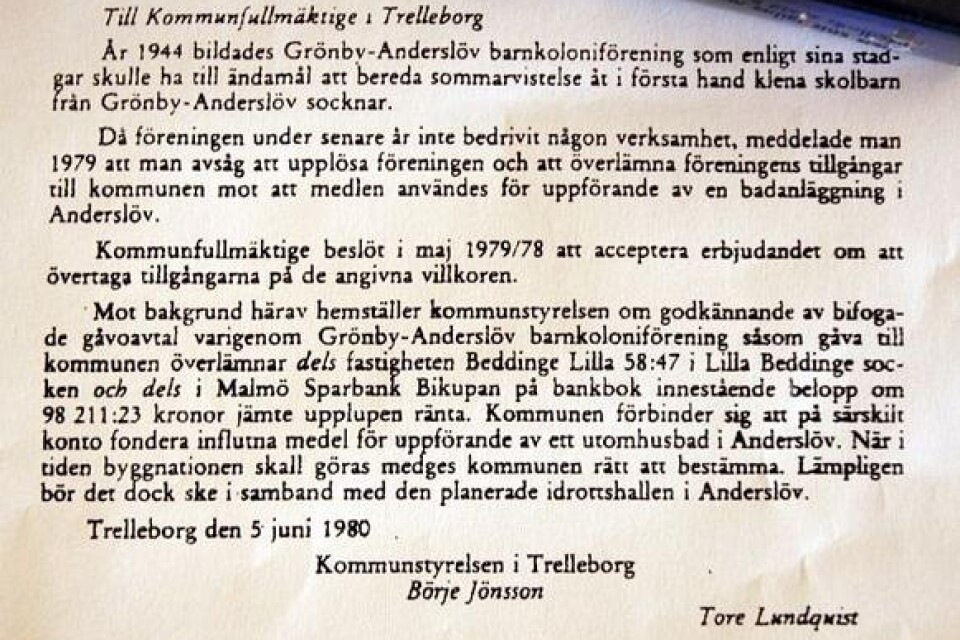 1980 finns registrerat att gåvan från Grönby-Anderslöv barnkoloniförening är mottagen. Men endast för att användas till ett utomhusbad i Anderslöv.