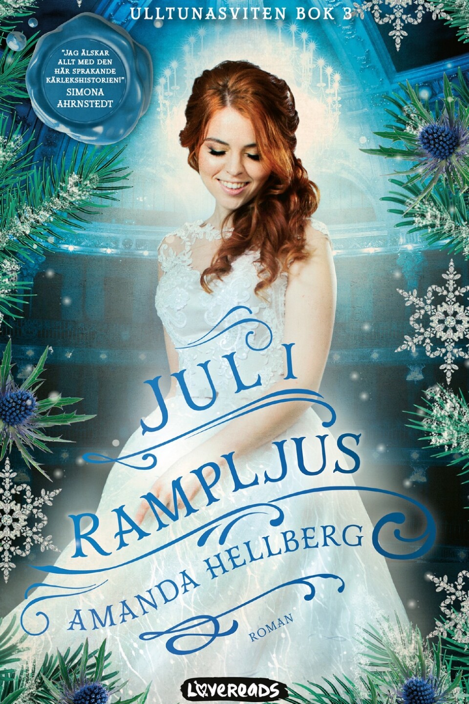 Amanda Hellberg - Jul i rampljus
