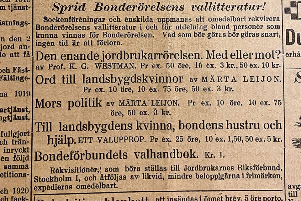 I Ölandsbladet kampanjade Bondeförbundet i annonser och i redaktionell text inför valet 1921. Fokus var på ”landsbygdens kvinnor, bondens hustru och hjälp”.