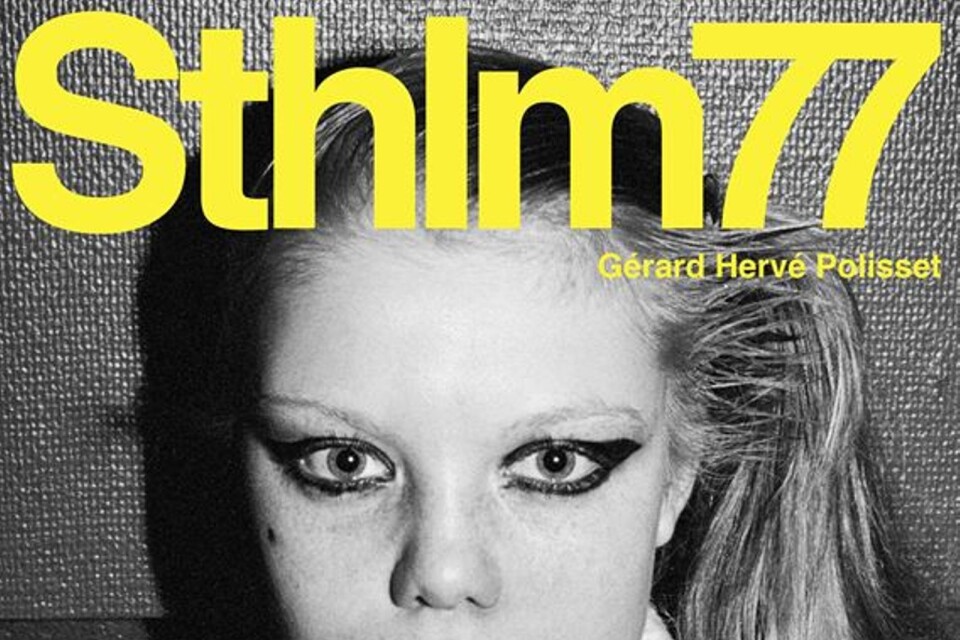 Sthlm 77, har hög vill ha faktor med foton från nostalgisk den svenska punkscenen i Stockholm 1977, av Gérard Hervé Polisset , Claes Britton och Håkan Lahger.