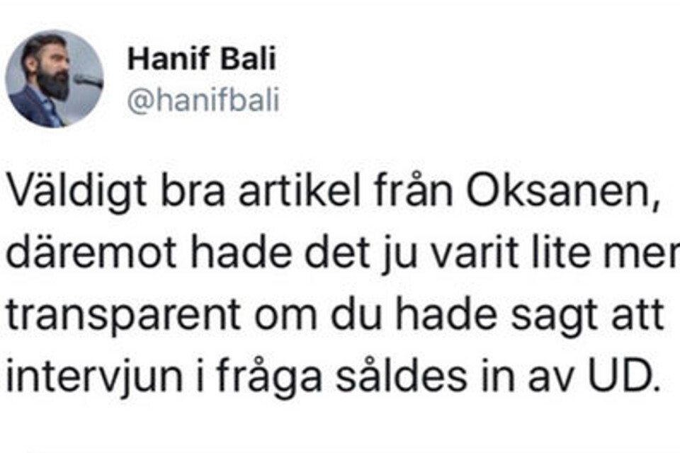 En av de tweets som Hanif Bali skrev apropå Mittmedia-ledarskribenten Patrik Oksanens intervju med en person som kom till efter kontakt från UD.