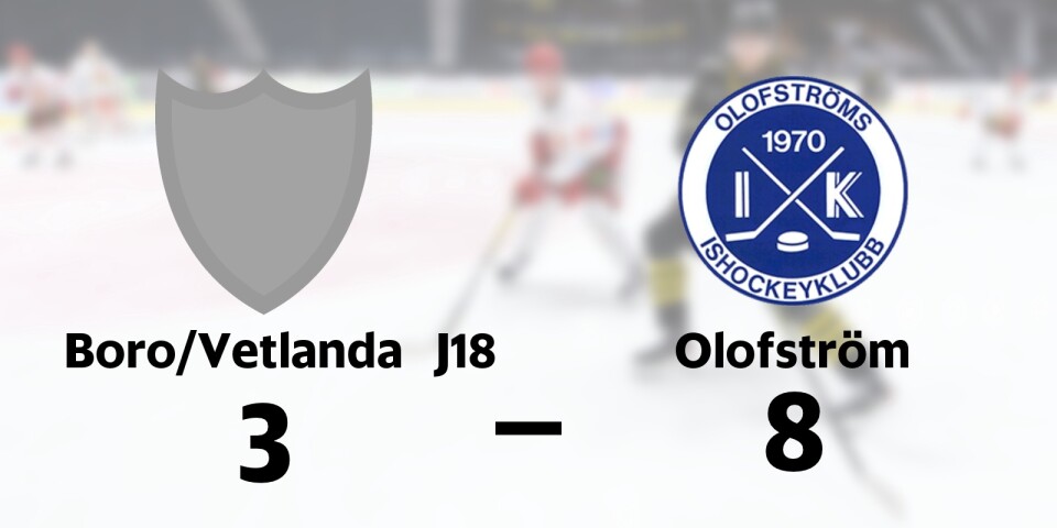 Boro/Vetlanda J18 förlorade mot Olofström