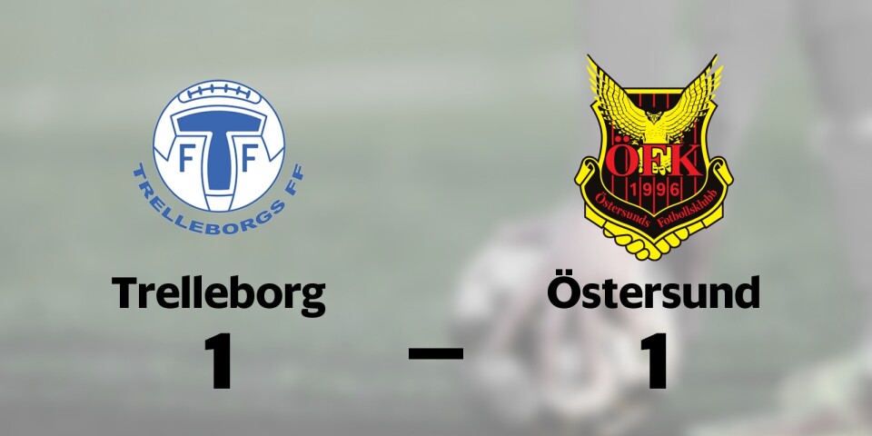 Trelleborg och Östersund delade på poängen