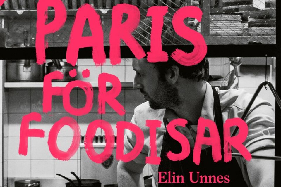 Nysläppt Paris-guide, ”Paris för foodisar” av Elin Unnes, Akademibokhandeln,  290 kr.