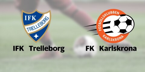 FK Karlskrona möter IFK Trelleborg på bortaplan