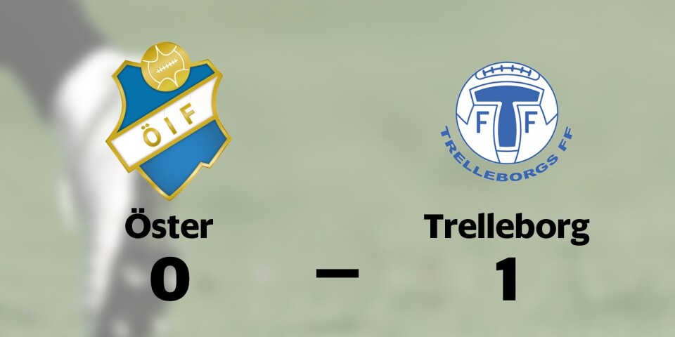 Öster förlorade mot Trelleborgs FF