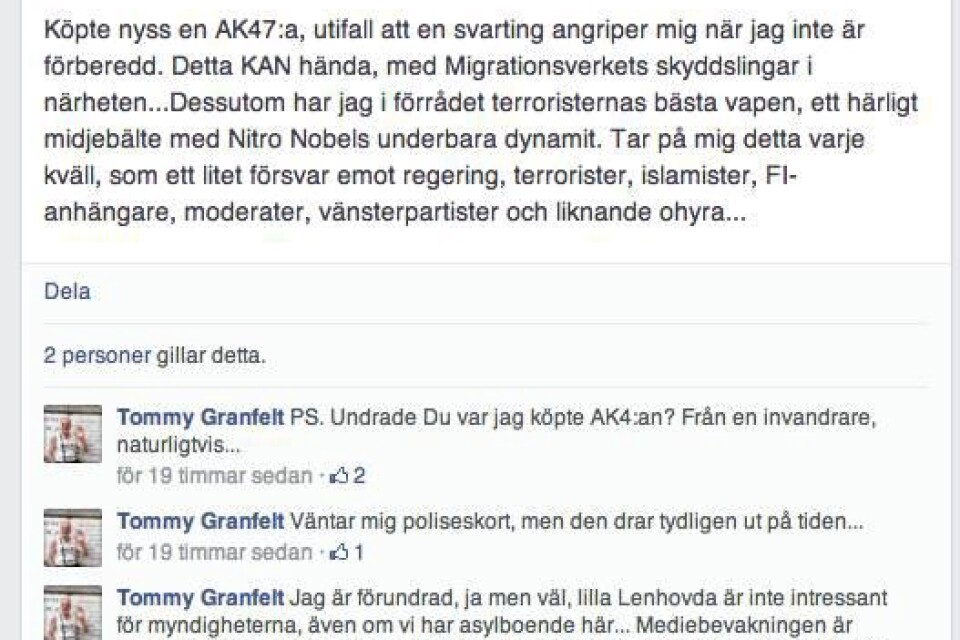 På torsdagskvällen skrev Tommy Granfelt på Facebook att han köpt en AK-47:a. Statusuppdateringen togs bort efter att Smålandsposten samtalat med honom.